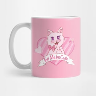 Pink Cat Tell Me I’m Cute Mug